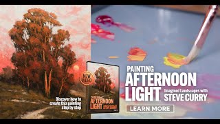 Painting Afternoon Light Imagined Landscapes with Steve Curry TRAILER [upl. by Introk324]