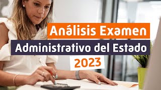 EXAMEN de ADMINISTRATIVO del ESTADO 2023 👉 Análisis y Consejos ✅ [upl. by Ave]