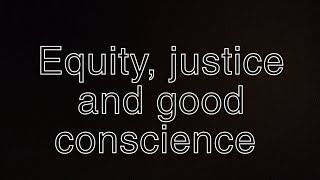 EQUITY JUSTICE AND GOOD CONSCIOUScharter 1726 [upl. by Adora]