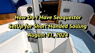 How Do I Have Seaquestor Set Up For Short Handed Sailing  August 31 2024 [upl. by Lani554]