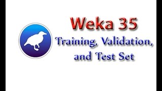 Weka Tutorial 35 Creating Training Validation and Test Sets Data Preprocessing [upl. by Neyu]