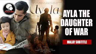 AYLA THE DAUGHTER OF WAR MALAY SUBTITLE FULL MOVIE [upl. by Namilus]