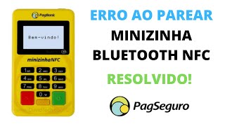 Corrigindo erro na ativação da Minizinha Bluetooth NFC PagSeguro  Erro no Pareamento [upl. by Arodnap932]