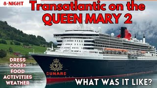 An 8Night Transatlantic Crossing on the Queen Mary 2 for the first time What was it like [upl. by Aciret]