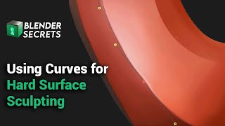 Blender Secrets  Using Curves for Hard Surface Sculpting [upl. by Pucida]