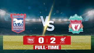 Ipswich Town vs Liverpool FULLTIME analysis 02 [upl. by Gnuy]