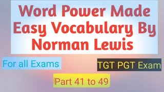 Word Power Made Easy Vocabulary by Norman Lewis Part 41 to 49 Last Video [upl. by Melliw]