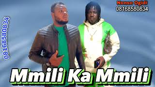 Nonso Ogidi  Mmili Ka Mmili [upl. by Baun]