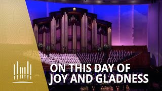 On This Day of Joy and Gladness Music amp The Spoken Word 2023   The Tabernacle Choir [upl. by Rochell]