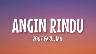 Rony Parulian  Angin Rindu Lirik Lagu [upl. by Narbig]