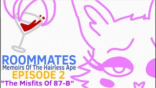 Roommates Memoirs Of The Hairless Ape A FNAF AU Chapter 2 The Misfits of 87B [upl. by Halliday]