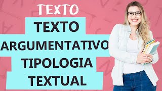 TEXTO ARGUMENTATIVO CARACTERÍSTICAS  Tipologia Textual  Aula 7  Profa Pamba [upl. by Ahtebbat]