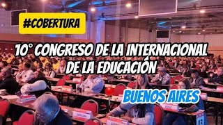 Cobertura  Finalizó el 10° Congreso de la Internacional de la Educación Balance [upl. by Anwahsat223]