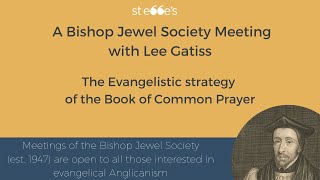 The Evangelistic Strategy of the Book of Common Prayer [upl. by Gunning]