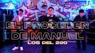 El Proceder de Manuel  Los del 290 Live [upl. by Brennen]