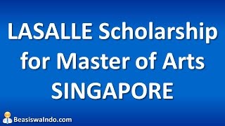 LASALLE Scholarship for Master of Arts SINGAPORE 2015 [upl. by Yenruoj]