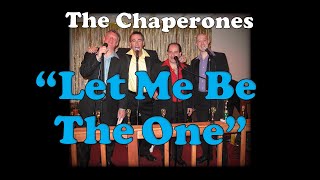 The Chaperones  Doo Wop Acappella Groups  quotLet Me Be The Onequot  The New Chaperones Music CD [upl. by Ellehcear]