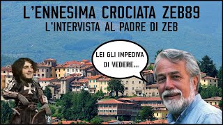 Lennesima crociata Zeb89  Lintervista al padre di Zeb [upl. by Adine]