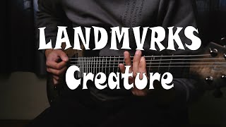 LANDMVRKS  Creature Guitar Cover [upl. by Ennagroeg709]