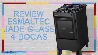 VALE A PENA FOGÃO ESMALTEC JADE GLASS PISO 4 BOCAS PRETO  MOSTREI COMO LIMPA FÁCIL [upl. by Mcdermott]