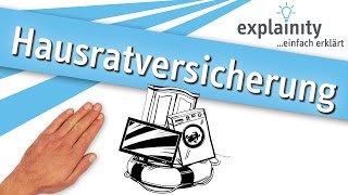 Die Hausratversicherung einfach erklärt explainity® Erklärvideo [upl. by Redle]