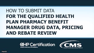 How to Submit Data for the QHP Pharmacy Benefit Manager Drug Data Pricing and Rebate Review [upl. by Cathey]