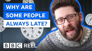 Why some people are always late  BBC REEL [upl. by Dominik]