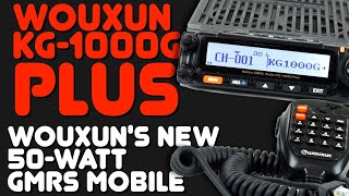 Wouxun KG1000G PLUS  Review Of New KG1000 GMRS Radio From Wouxun And BuyTwoWayRadios [upl. by Gilead483]