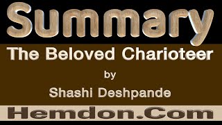 Summary of The Beloved Charioteer by Shashi Deshpande [upl. by Aicssej934]