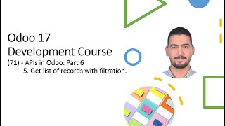 Odoo 17 ​Development Course​71  APIs in Odoo Part 6 5 Get list of records with filtration [upl. by Walczak]