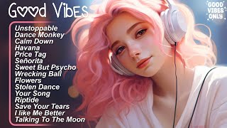 Good Vibes 🍀Positive songs to start your day  Songs to boost your mood [upl. by Adekam369]