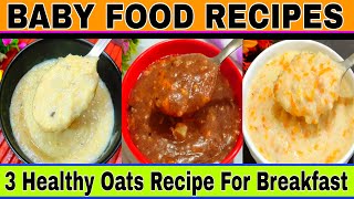 3 Healthy Breakfast Recipe For Baby 14 Years  How To Give Oats To Baby 14 Y  Healthy Food Bites [upl. by Annauj]