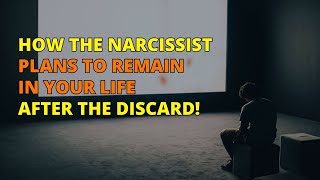 🔴The Narcissists Strategy for Staying in Your Life After the Discard  Narcissism  NPD [upl. by Eniaral]