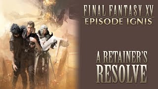 Final Fantasy XV OST A Retainers Resolve Boss  SPOILERS [upl. by Srednas]