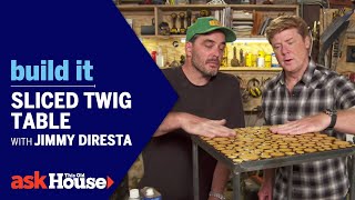 Sliced Twig Table with Jimmy DiResta  Build It  Ask This Old House [upl. by Franciscka]