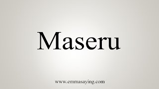 How To Say Maseru [upl. by Kassi]