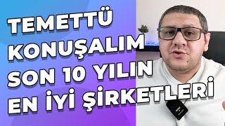 Temettü Konuşalım  Son 10 Yılın En İyi Şirketleri ve Temettü Verimi [upl. by Dino]