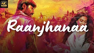 Raanjhanaa  Dhanush  EDIT  ATHICUTZ [upl. by Drew]