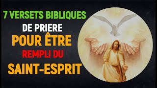 7 VERSETS BIBLIQUES DE PRIERE POUR ÊTRE REMPLI DU SAINTESPRIT  Les VERSETS BIBLIQUE PUISSANTS [upl. by Eisenhart]