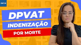 Seguro Dpvat  Indenização POR MORTE [upl. by Raman]