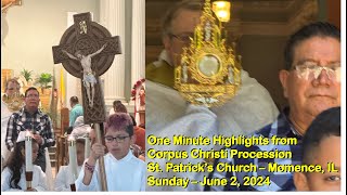 One Minute Highlights from the 2024 Corpus Christi Procession  St Patricks Church  Momence IL [upl. by Airdnal]