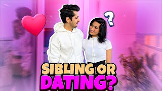 Sibling or Dating  Ft Noorin Sha [upl. by Hanah]