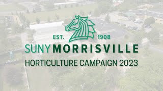 SUNY Morrisville  Horticulture Campaign 2023 [upl. by Byrn]