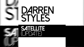 Darren Styles  Satellite Update [upl. by Jonati]