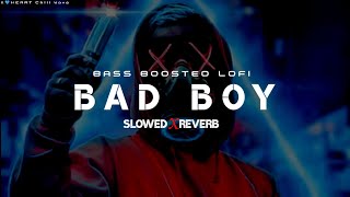 BAD BOY  BASS BOOSTED LOFI l SLOW amp REVERB [upl. by Ellehcear]