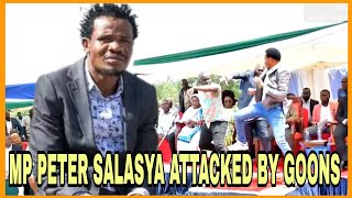 MUMIAS EAST MP PETER SALASYA ATTACKED BY GOONS TODAY [upl. by Aihsetel332]