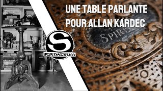 Une Table Parlante pour Allan Kardec [upl. by Gosnell849]