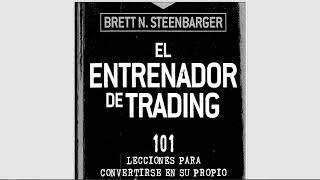 Prólogo El Entrenador de Trading Brett N Steenbarger [upl. by Saul10]