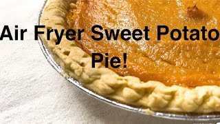 Air Fryer Sweet Potato Pie [upl. by Cormick]