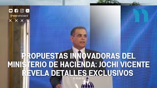 Propuestas Innovadoras del Ministerio de Hacienda Jochi Vicente revela detalles exclusivos [upl. by Caldeira]